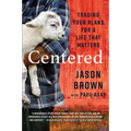 Centered: Trading Your Plans for a Life That Matters - Hardcover