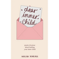 dear inner child - Paperback