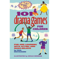 101 Drama Games for Children: Fun and Learning with Acting and Make-Believe - Paperback