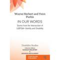 In Our Words: Stories from the Intersection of LGBTQIA+ Identity and Disability - Paperback