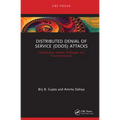 Distributed Denial of Service (Ddos) Attacks: Classification, Attacks, Challenges and Countermeasures - Hardcover