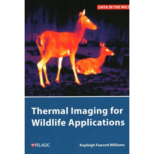 Thermal Imaging for Wildlife Applications - Paperback