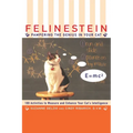 Felinestein: Pampering the Genius in Your Cat - Paperback