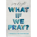 What If We Pray - Paperback