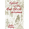 Spirit of the Red Stick Women
