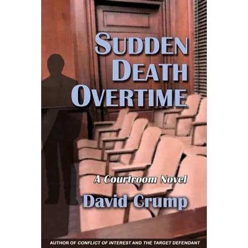Sudden Death Overtime: A Courtroom Novel