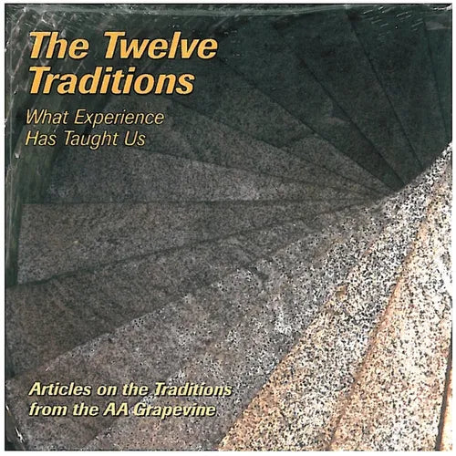 Our Twelve Traditions: AA Members Share Their Experience, Strength and Hope - Paperback