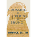 Crossing the Plains with Bruno - Paperback