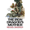 The Iron Dragon's Mother - Paperback
