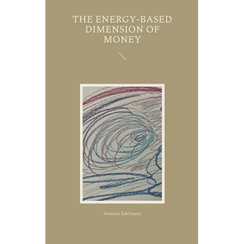 The energy-based dimension of money - Paperback