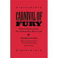 Carnival of Fury: Robert Charles and the New Orleans Race Riot of 1900 (Updated)