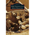 1968 Farmington Mine Disaster - Hardcover