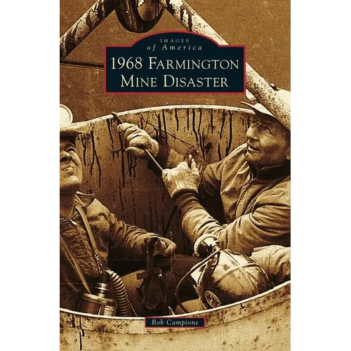 1968 Farmington Mine Disaster - Hardcover