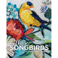 Songbirds in Collage: Impressionistic collage paintings, step-by-step - Paperback