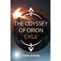 The Odyssey of Orion: Exile - Paperback