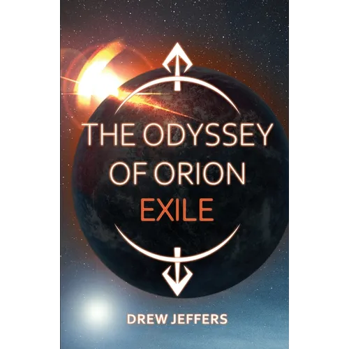 The Odyssey of Orion: Exile - Paperback