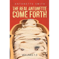 The Real Antonette Come Forth Vol. 1-3 - Paperback