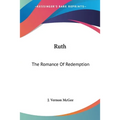 Ruth: The Romance Of Redemption - Paperback