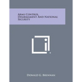Arms Control, Disarmament and National Security