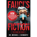 Fauci's Fiction: The Book on Covid - Paperback