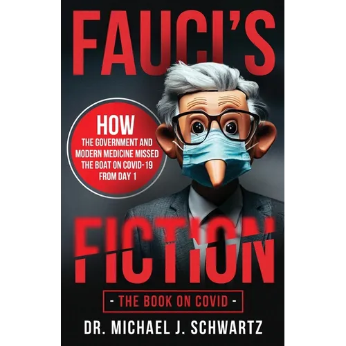Fauci's Fiction: The Book on Covid - Paperback
