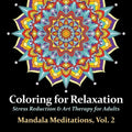 Mandala Meditations, Volume 2: Stress Reduction & Art Therapy for Adults - Paperback