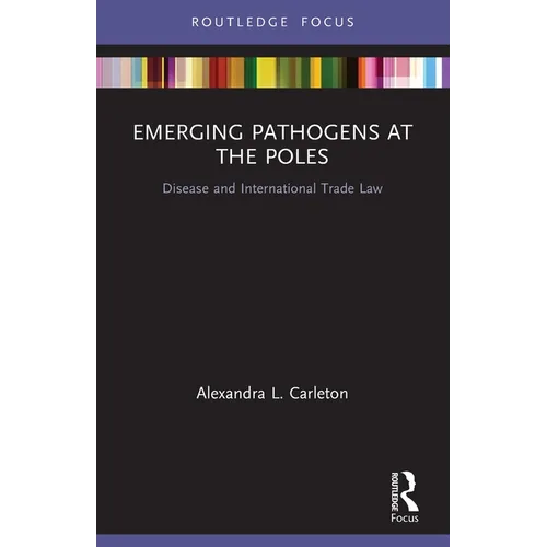 Emerging Pathogens at the Poles: Disease and International Trade Law