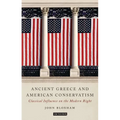 Ancient Greece and American Conservatism: Classical Influence on the Modern Right