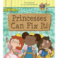 Princesses Can Fix It! - Hardcover
