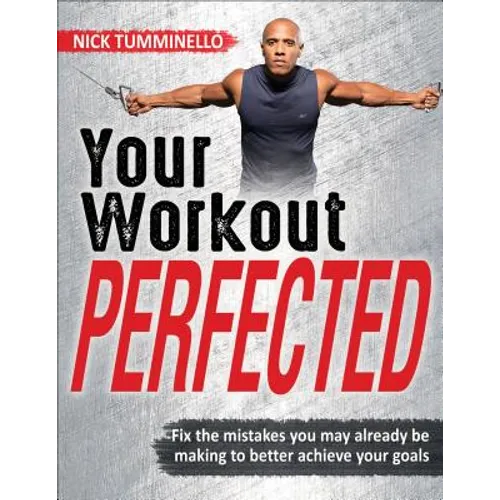 Your Workout Perfected - Paperback