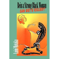 Being a Strong Black Woman Can Get U Killed - Paperback