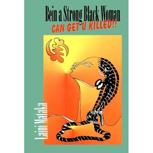 Being a Strong Black Woman Can Get U Killed - Paperback