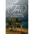 Tree To Tree: The Journey From Death To Life - Paperback