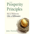 The Prosperity Principles: How to Think and ACT Like a Millionaire - Paperback