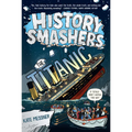 History Smashers: The Titanic - Paperback