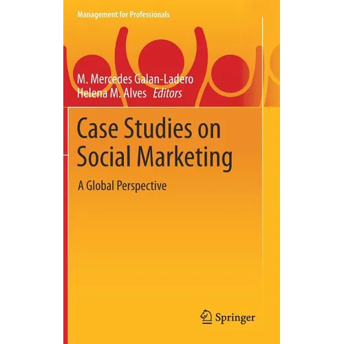 Case Studies on Social Marketing: A Global Perspective - Hardcover