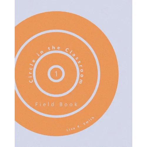 Circle in the Classroom: Field Book 1 - Paperback