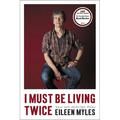 I Must Be Living Twice: New and Selected Poems - Paperback