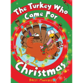 The Turkey Who Came for Christmas - Hardcover