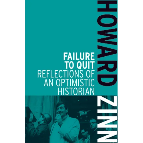 Failure to Quit: Reflections of an Optimistic Historian - Paperback