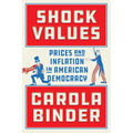 Shock Values: Prices and Inflation in American Democracy - Hardcover