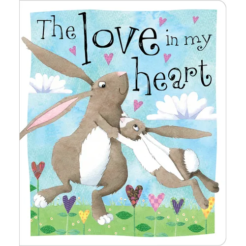The Love in My Heart - Board Book