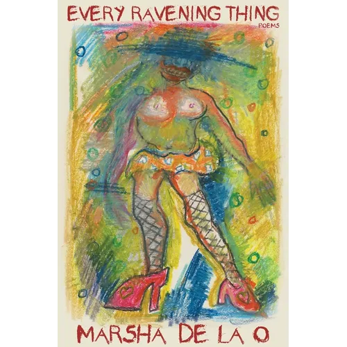 Every Ravening Thing: Poems - Paperback