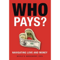 Who Pays?: Navigating Love and Money - Hardcover