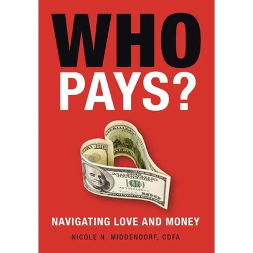 Who Pays?: Navigating Love and Money - Hardcover