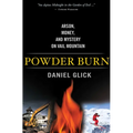 Powder Burn: Arson, Money, and Mystery on Vail Mountain - Paperback