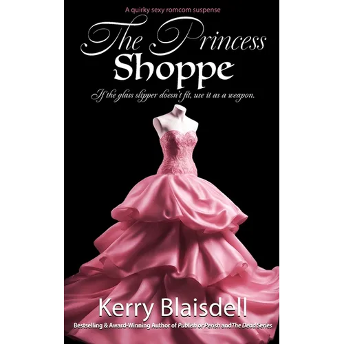 The Princess Shoppe: A quirky sexy romcom suspense - Paperback