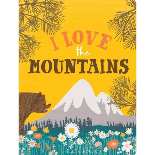 I Love the Mountains, Board Book - Board Book
