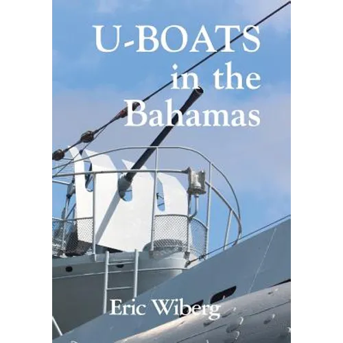 U-Boats in the Bahamas