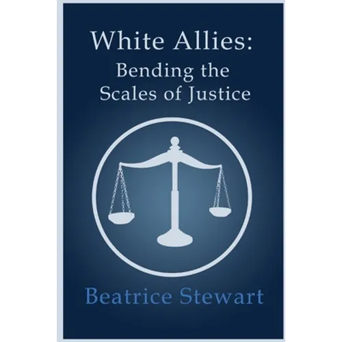 White Allies: Bending the Scales of Justice